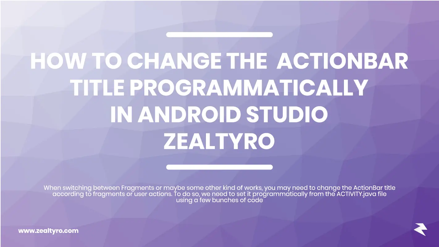 How To Change The ActionBar Title Programmatically In Android Studio