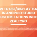 How To Use/Display Toast in Android Studio [All Customizations]