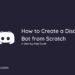 How to Create a Discord Bot from Scratch: A Step-by-Step Guide