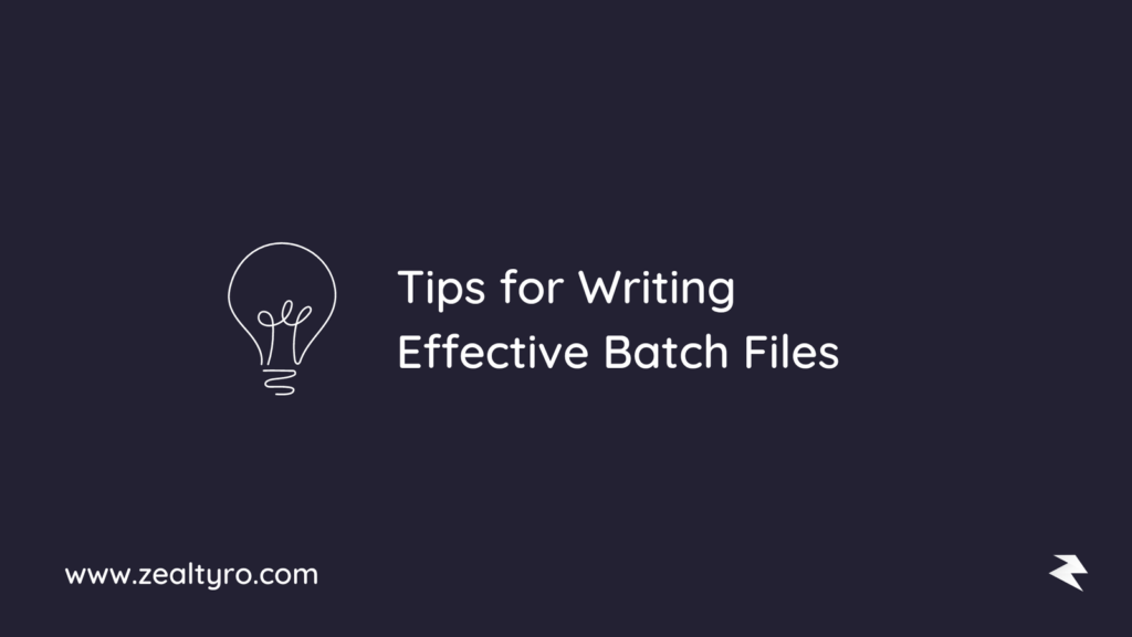 Tips for Writing Effective Batch Files